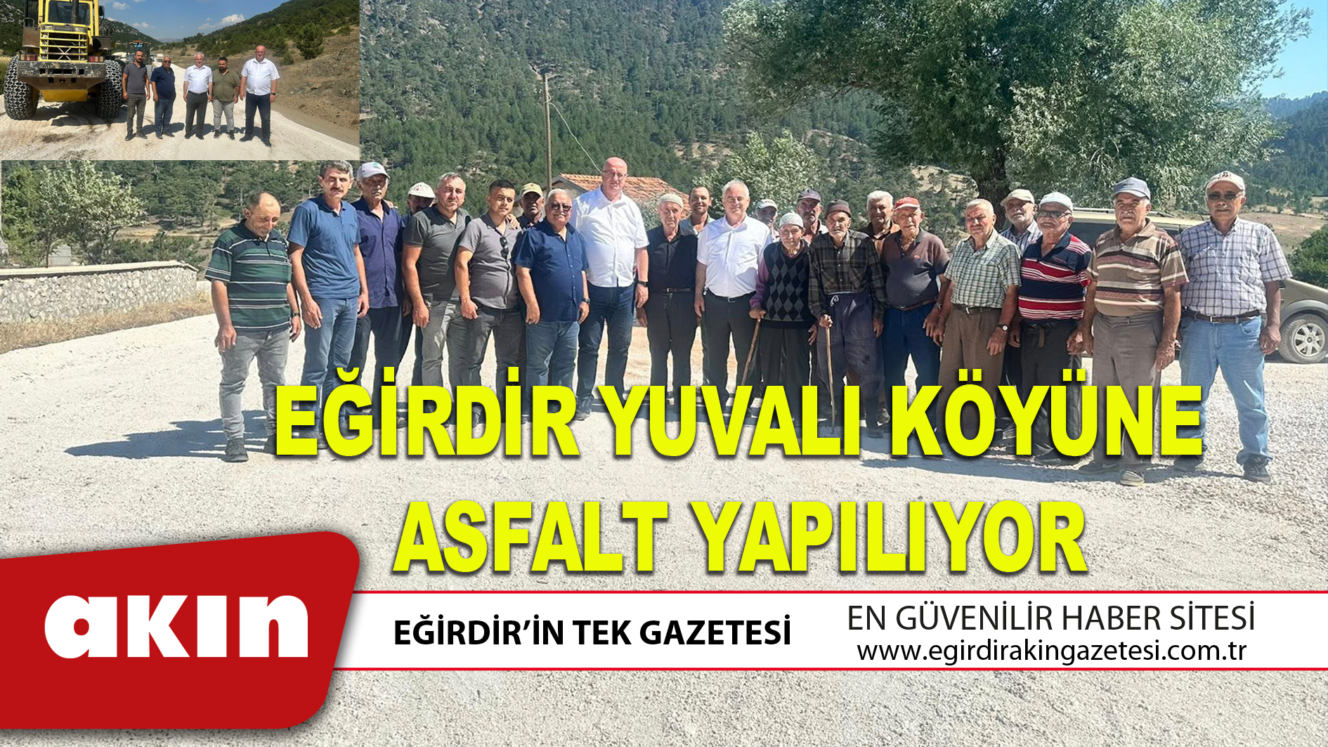 EĞİRDİR YUVALI KÖYÜNE ASFALT YAPILIYOR