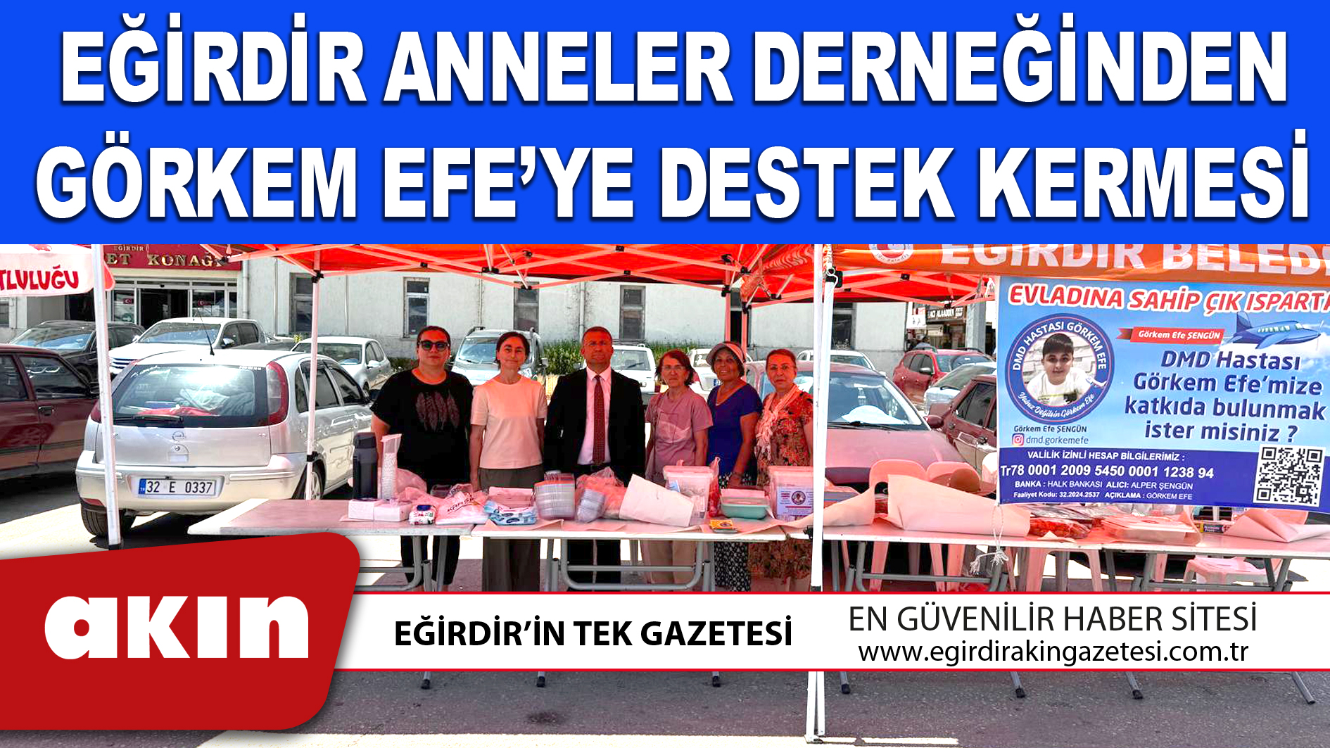 EĞİRDİR ANNELER DERNEĞİNDEN GÖRKEM EFE’YE DESTEK KERMESİ
