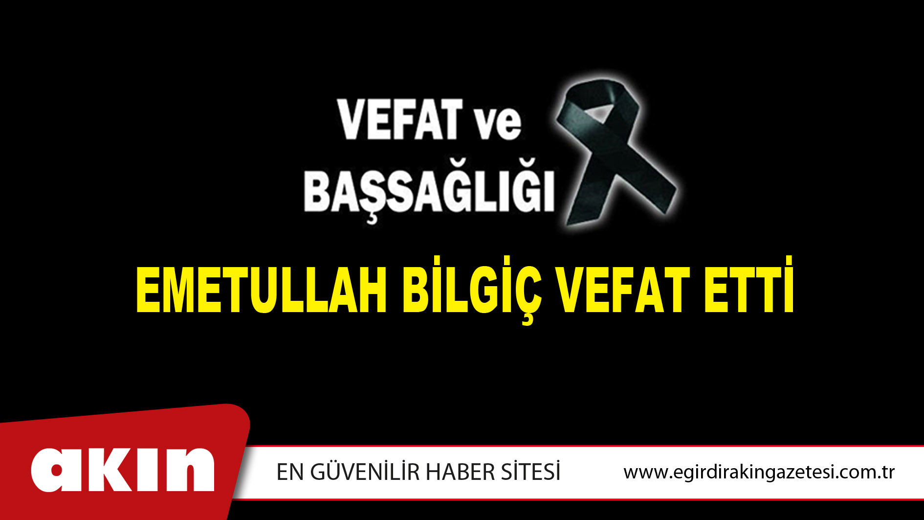 EMETULLAH BİLGİÇ VEFAT ETTİ