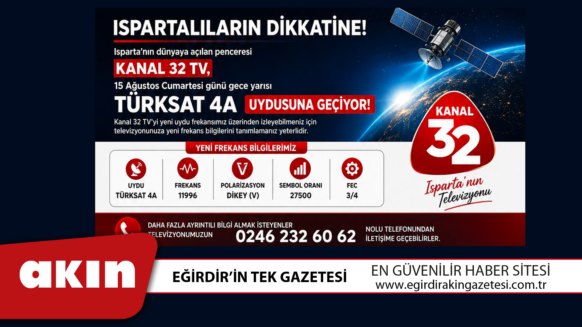 eğirdir haber,akın gazetesi,egirdir haberler,son dakika,KANAL 32 TV TÜRKSAT 4A UYDUSUNA GEÇİYOR