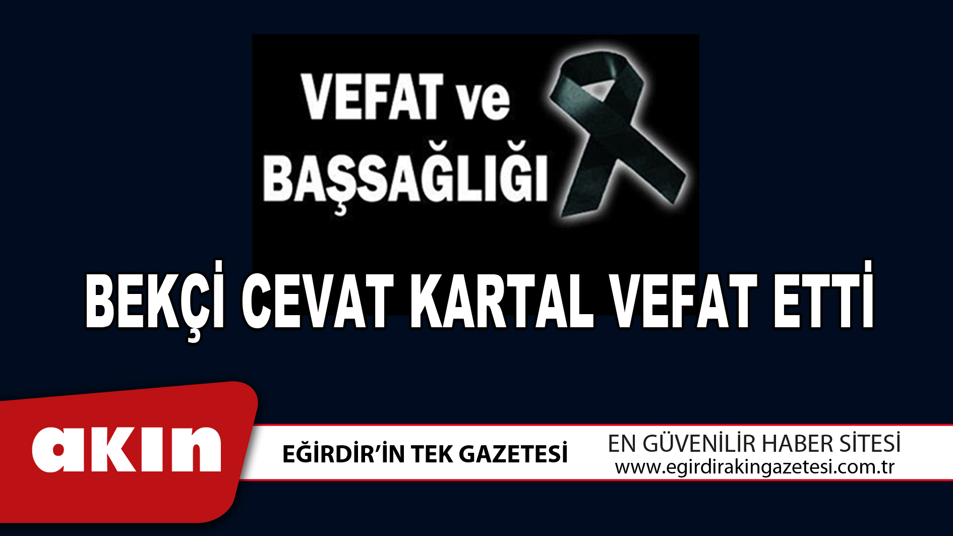 BEKÇİ CEVAT KARTAL VEFAT ETTİ