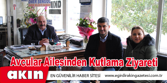 Avcular Ailesinden Kutlama Ziyareti