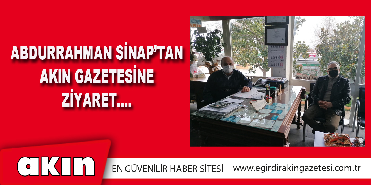 eğirdir haber,akın gazetesi,egirdir haberler,son dakika,Abdurrahman Sinap’tan Akın Gazetesine Ziyaret….