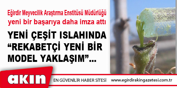 YENİ ÇEŞİT ISLAHINDA“REKABETÇİ YENİ BİR MODEL YAKLAŞIM”…