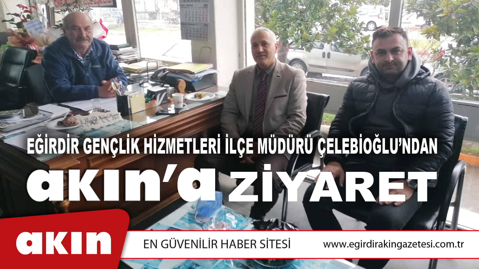 Eğirdir Gençlik Hizmetleri İlçe Müdürü Çelebioğlu’ndan Akına’a Ziyaret