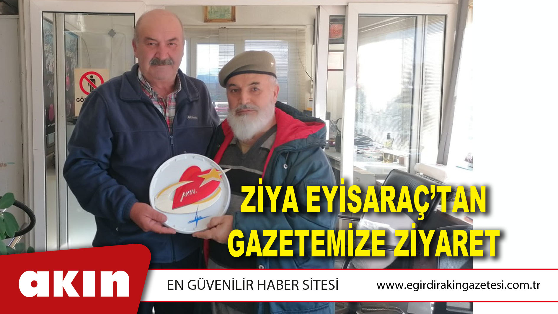 Ziya Eyisaraç’tan Gazetemize Ziyaret