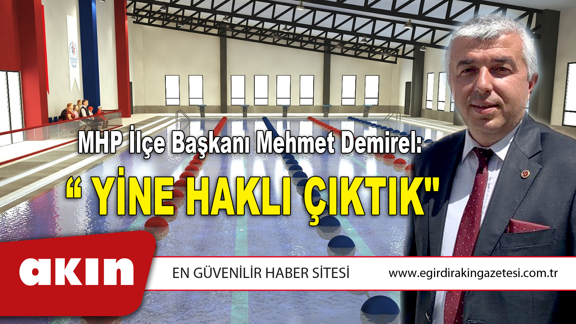 eğirdir haber,akın gazetesi,egirdir haberler,son dakika,MHP İlçe Başkanı Mehmet Demirel: “ Yine Haklı Çıktık"