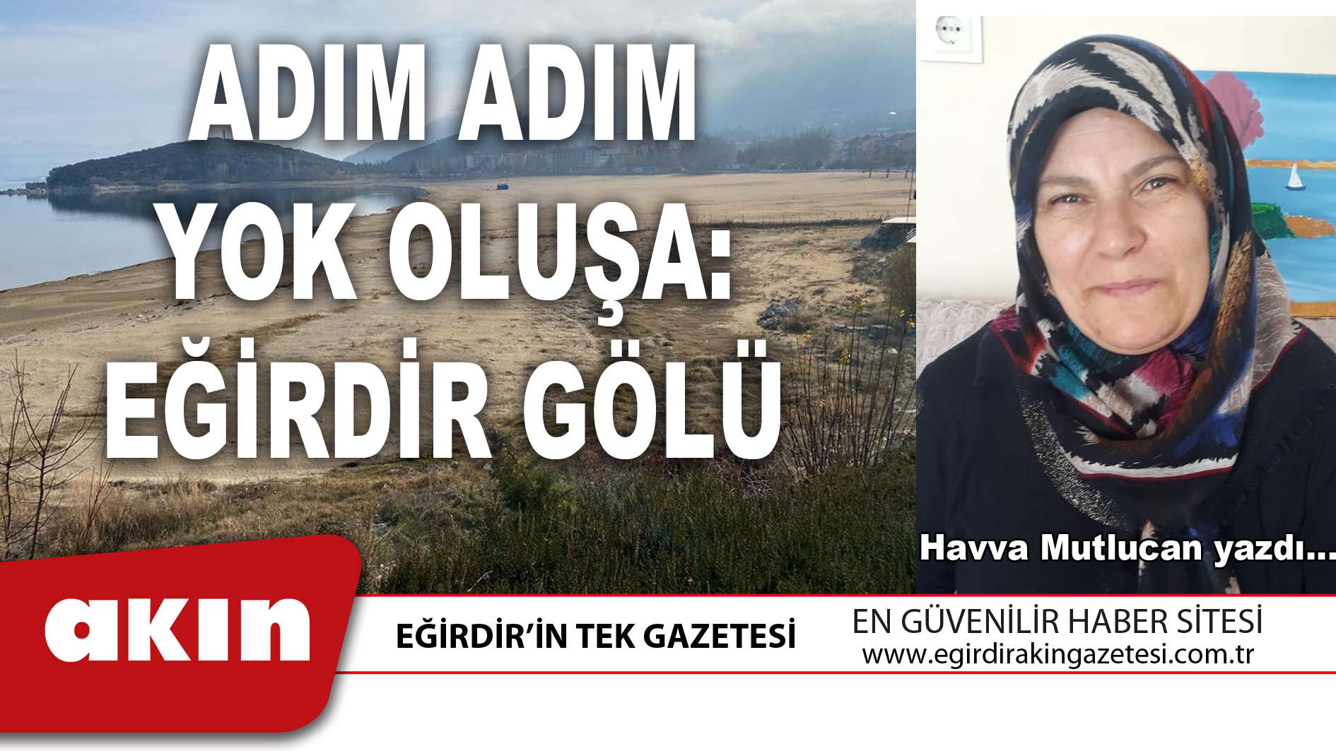 ADIM ADIM YOK OLUŞA: EĞİRDİR GÖLÜ