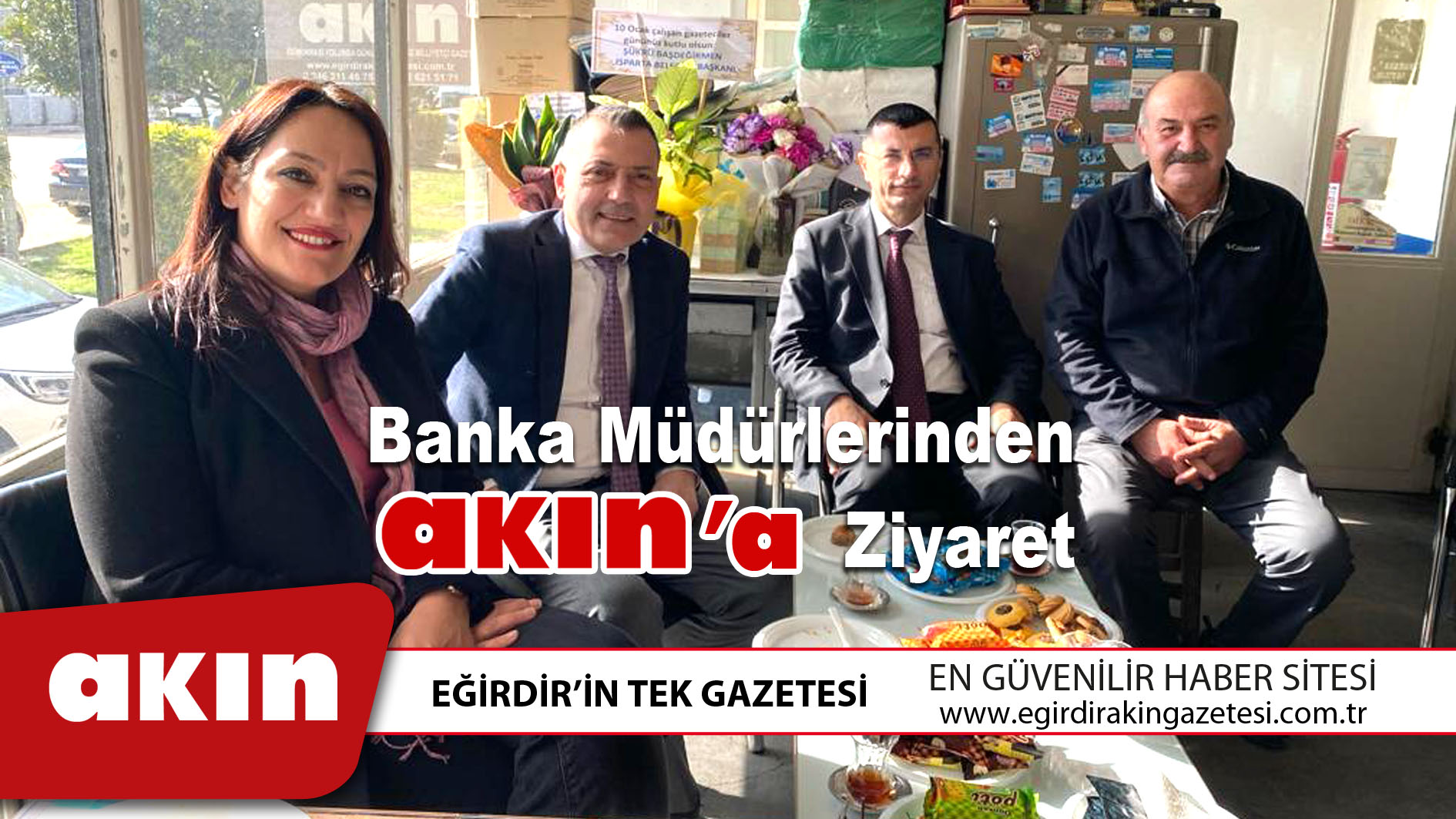 Banka Müdürlerinden Akın’a Ziyaret