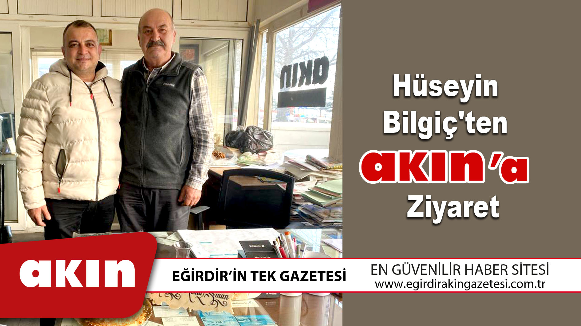 Hüseyin Bilgiç'ten Akın'a Ziyaret