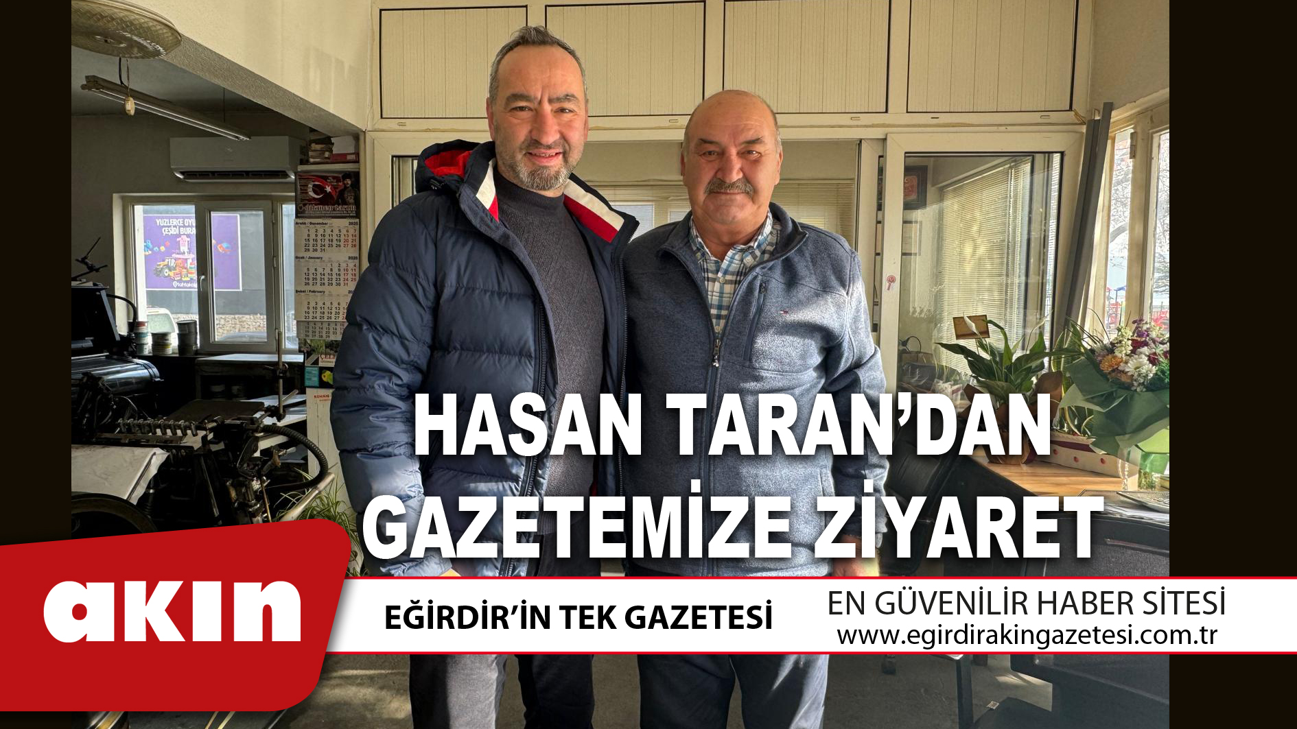 HASAN TARAN’DAN GAZETEMİZE ZİYARET