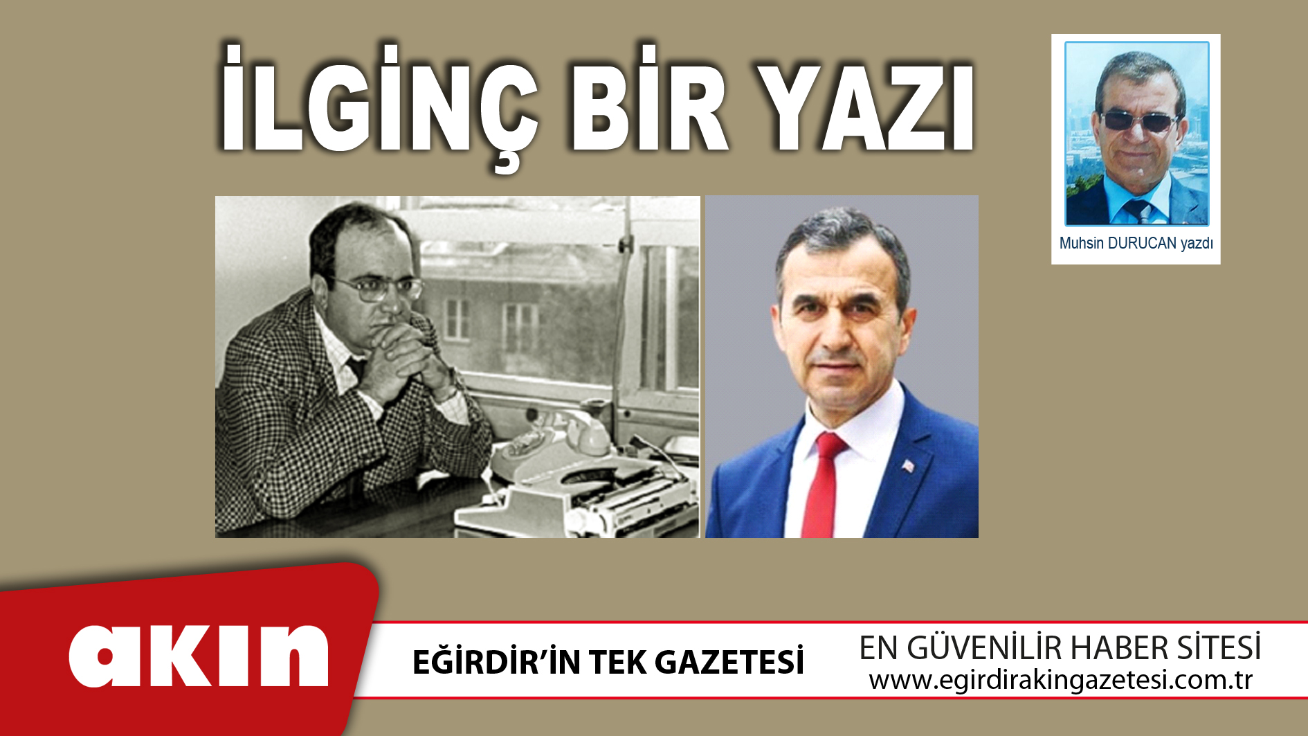 eğirdir haber,akın gazetesi,egirdir haberler,son dakika,İlginç Bir Yazı