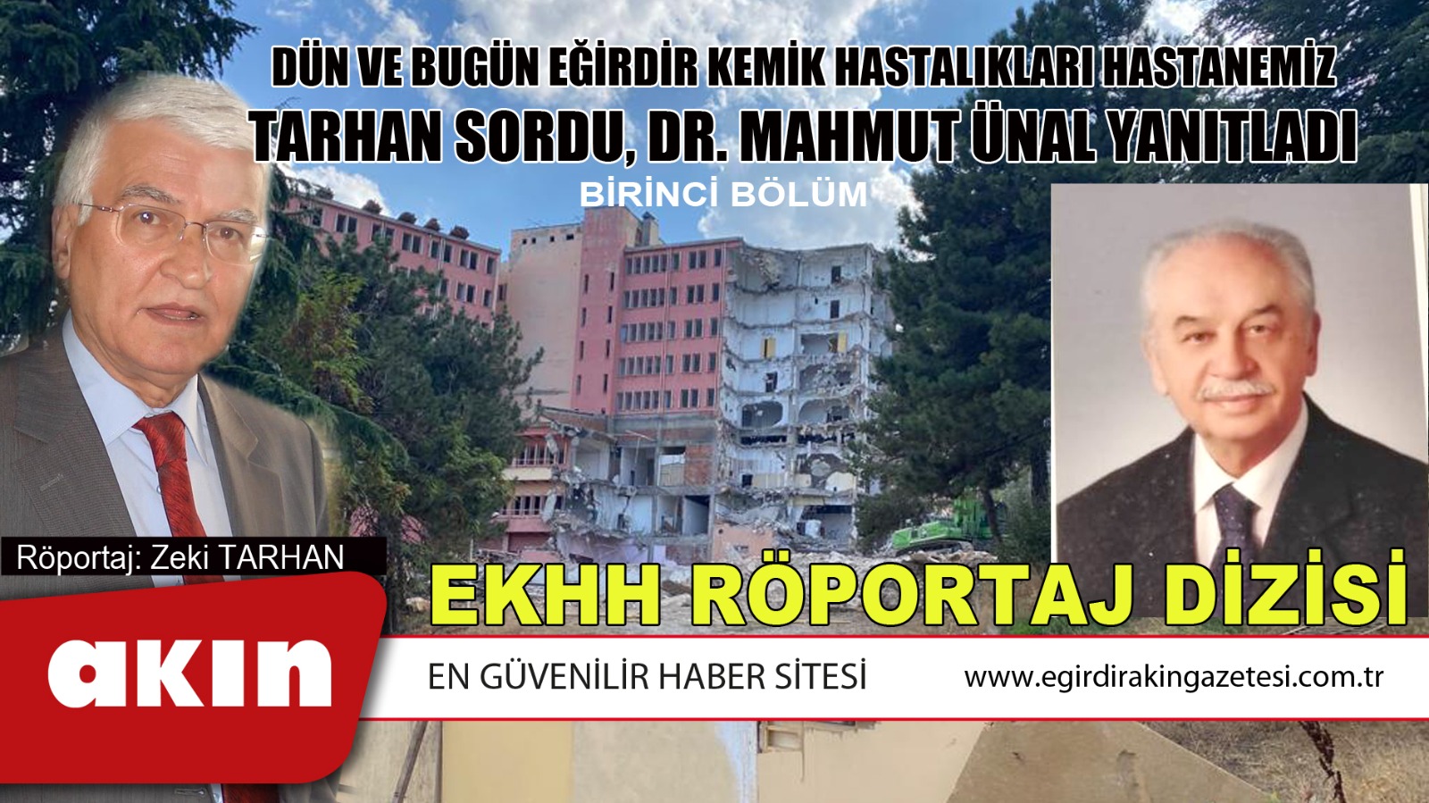 DÜN VE BUGÜN EĞİRDİR KEMİK HASTALIKLARI HASTANEMİZ... TARHAN SORDU, DR. MAHMUT ÜNAL YANITLADI 