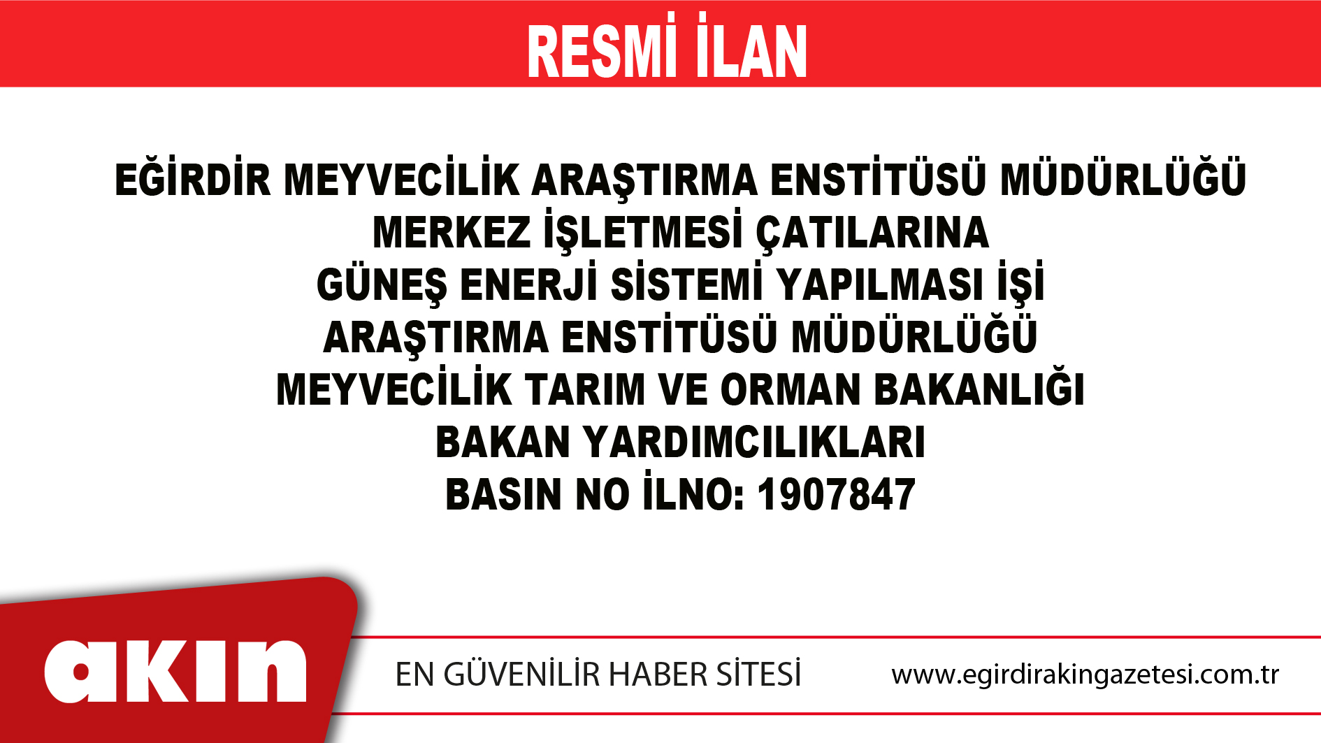 EĞİRDİR MEYVECİLİK ARAŞTIRMA ENSTİTÜSÜ MÜDÜRLÜĞÜ MERKEZ İŞLETMESİ ÇATILARINA GÜNEŞ ENERJİ SİSTEMİ YAPILMASI İŞİ