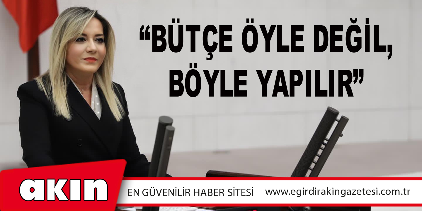 “Bütçe Öyle Değil, Böyle Yapılır”