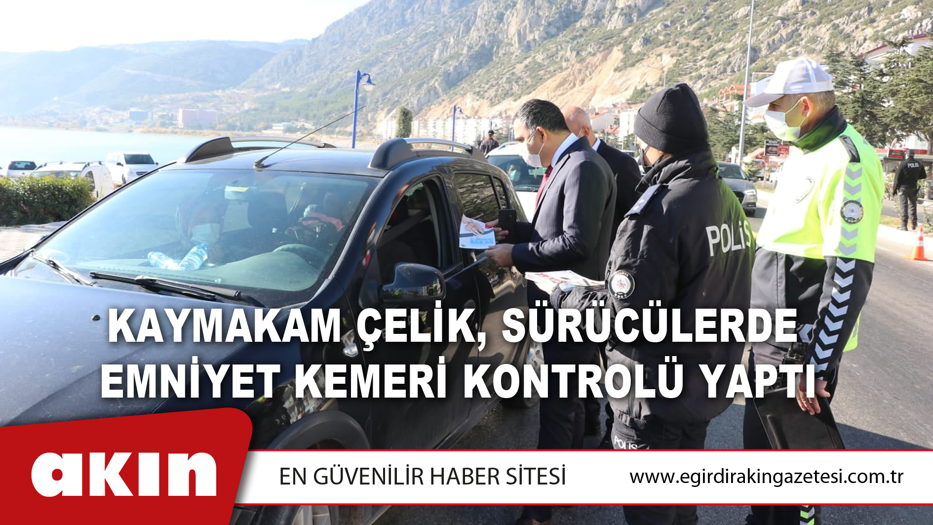 Kaymakam Çelik, Sürücülerde Emniyet Kemeri Kontrolü Yaptı