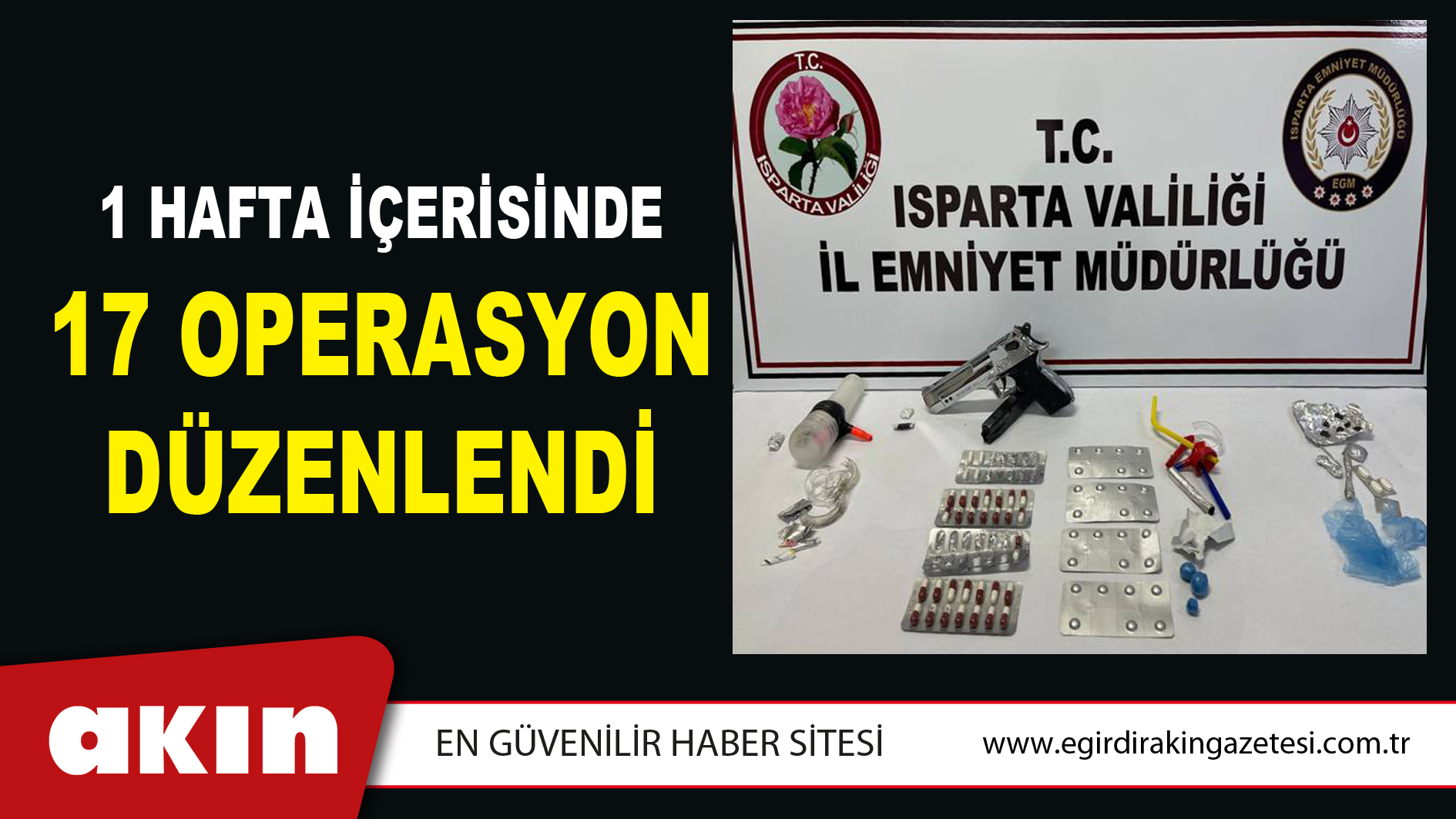 1 Hafta İçerisinde17 Operasyon Düzenlendi