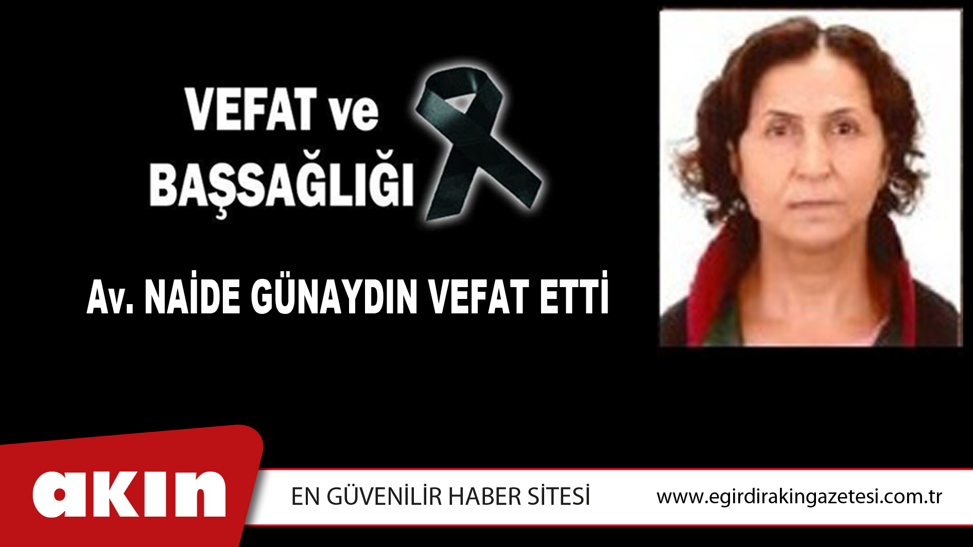 Av. NAİDE GÜNAYDIN VEFAT ETTİ