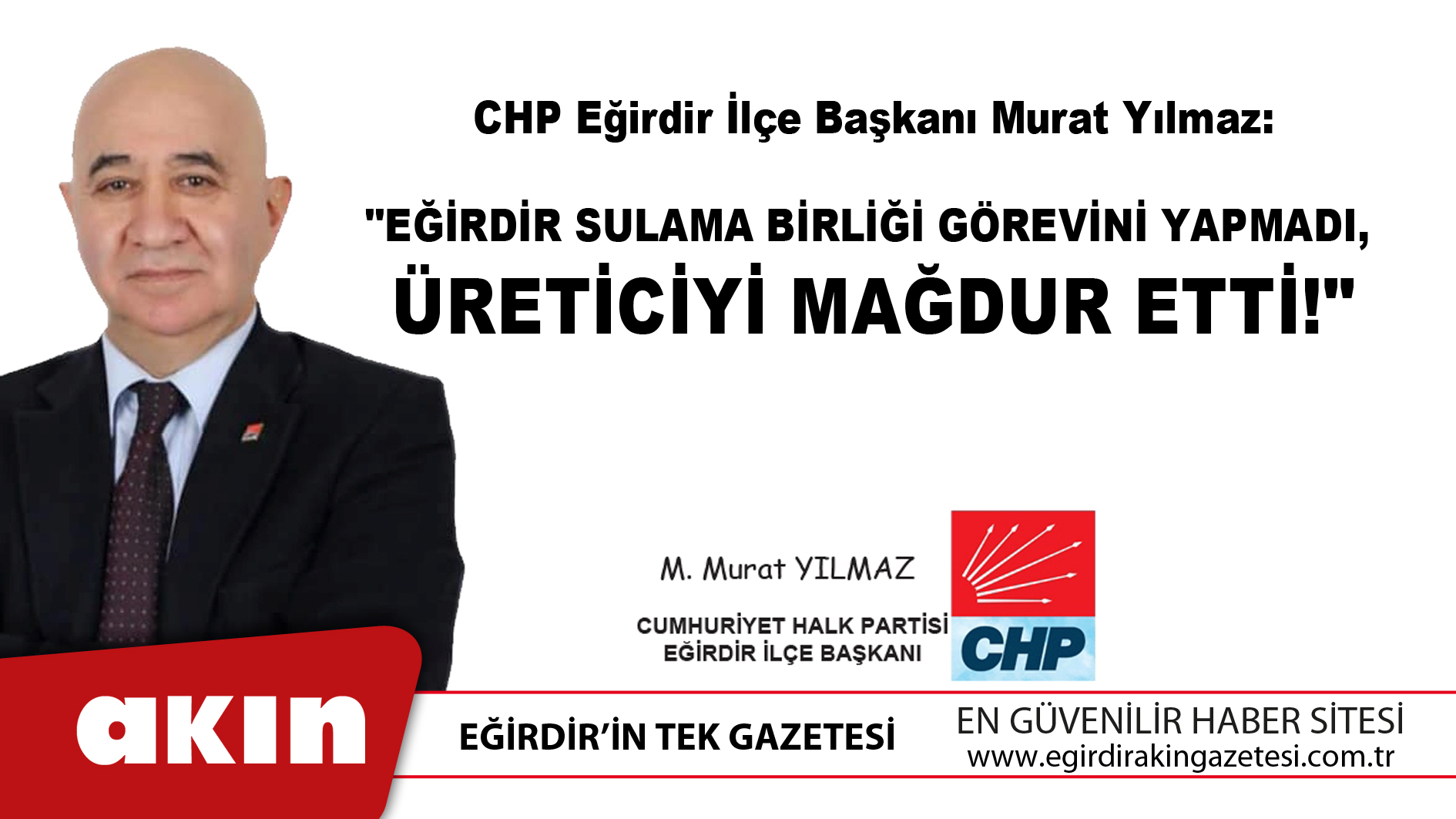 CHP İlçe Başkanı Murat Yılmaz Eğirdir Sulama Birliği’ni kamuoyunu bilgilendirmeye davet etti.