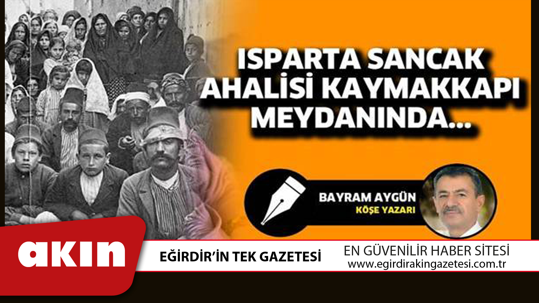 eğirdir haber,akın gazetesi,egirdir haberler,son dakika,Isparta Sancak Ahalisi Kaymakkapı Meydanında...