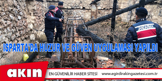 Isparta'da Huzur Ve Güven Uygulaması Yapıldı