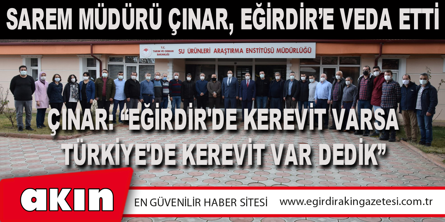 SAREM Müdürü Çınar, Eğirdir’e Veda Etti