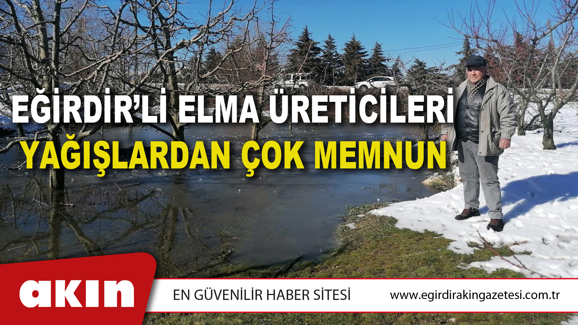 EĞİRDİR’Lİ ELMA ÜRETİCİLERİ YAĞIŞLARDAN ÇOK MEMNUN