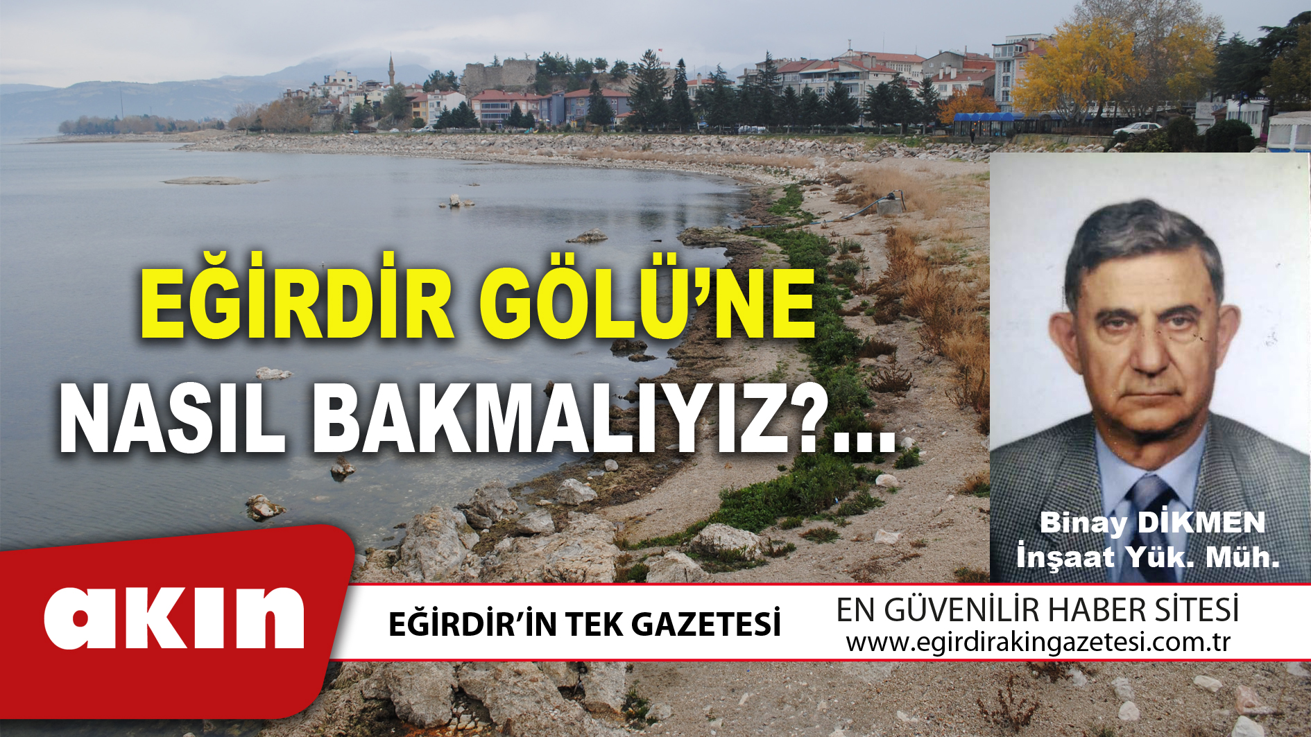 eğirdir haber,akın gazetesi,egirdir haberler,son dakika,EĞİRDİR GÖLÜ’NE NASIL BAKMALIYIZ?...