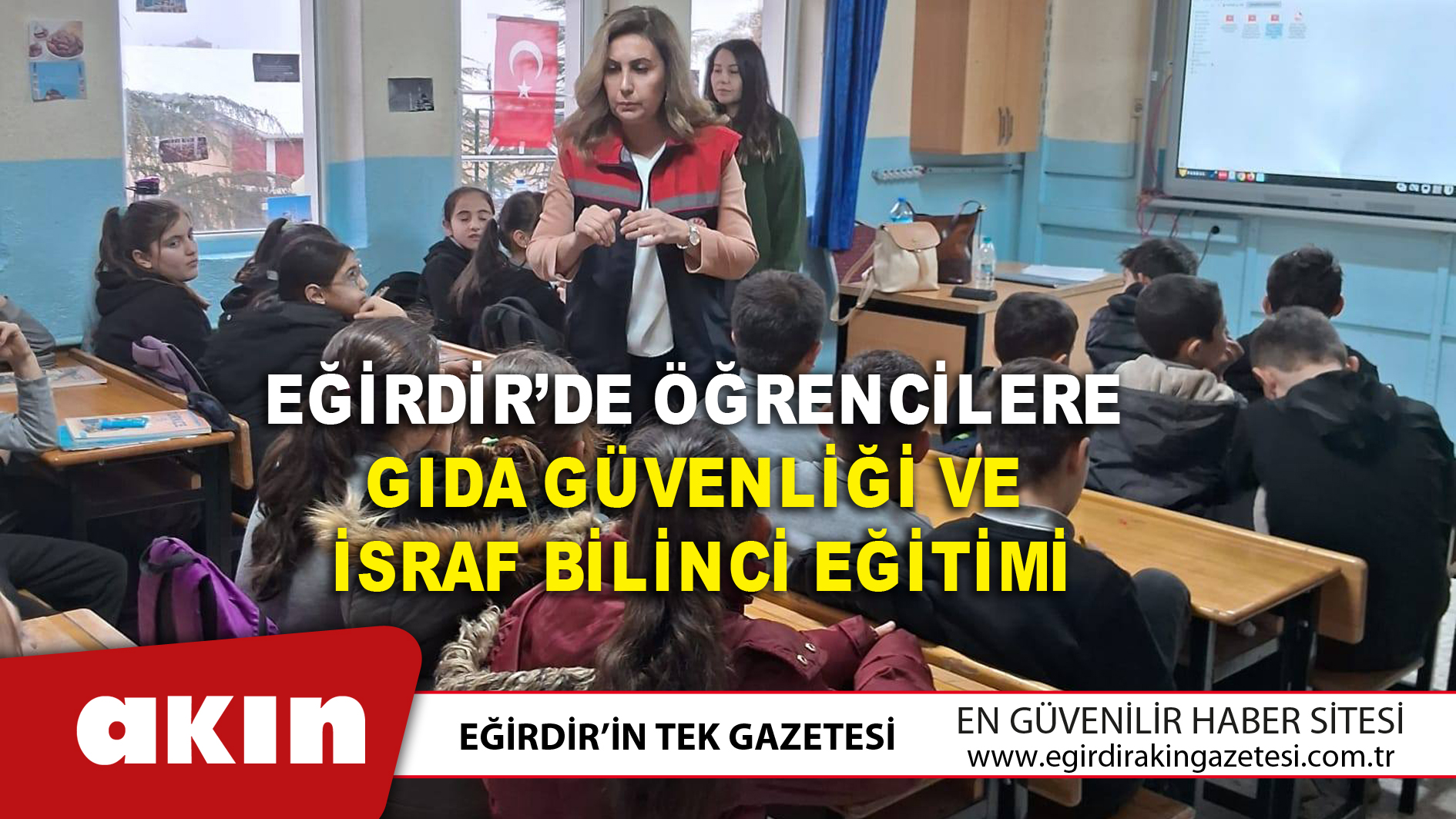 eğirdir haber,akın gazetesi,egirdir haberler,son dakika,Eğirdir’de Öğrencilere Gıda Güvenliği Ve İsraf Bilinci Eğitimi