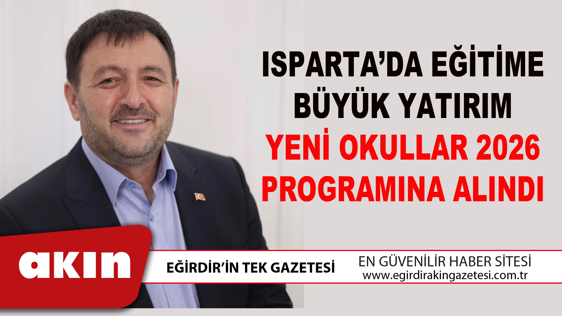 eğirdir haber,akın gazetesi,egirdir haberler,son dakika,ISPARTA’DA EĞİTİME BÜYÜK YATIRIM