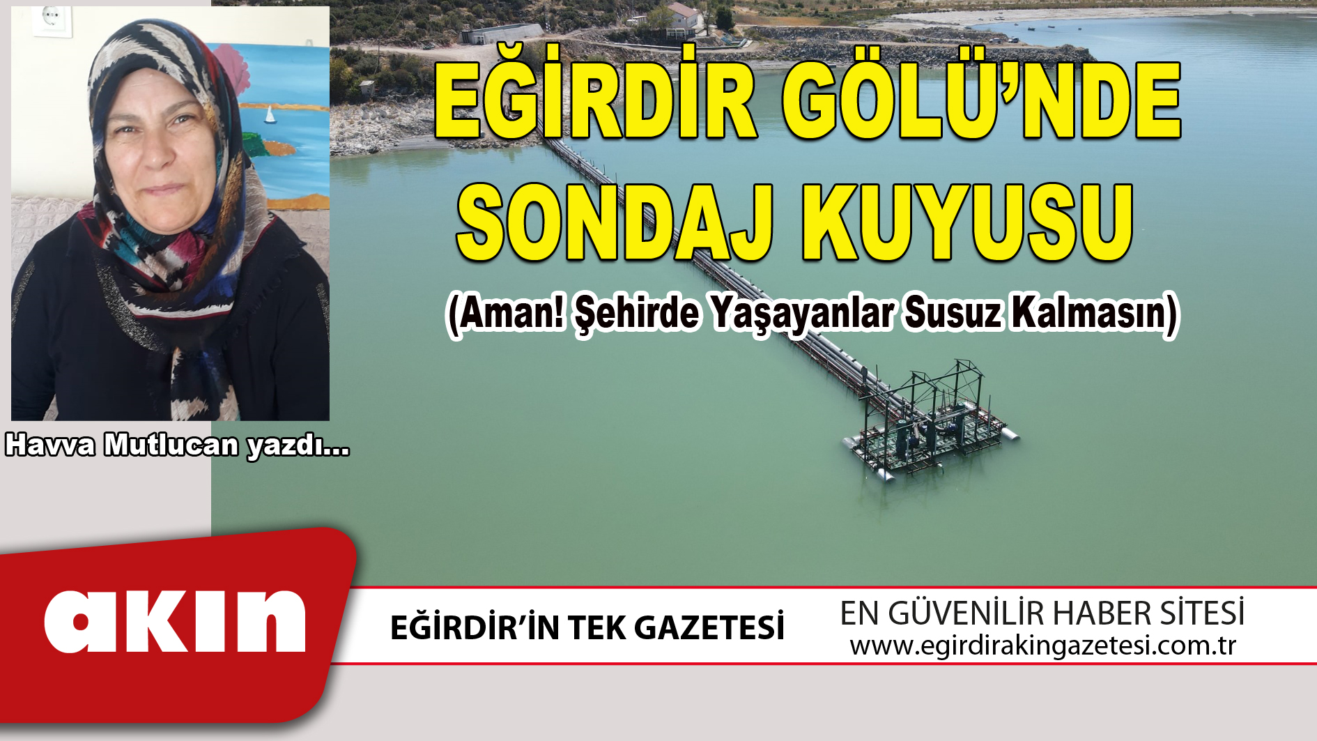 eğirdir haber,akın gazetesi,egirdir haberler,son dakika,EĞİRDİR GÖLÜ’NDE SONDAJ KUYUSU