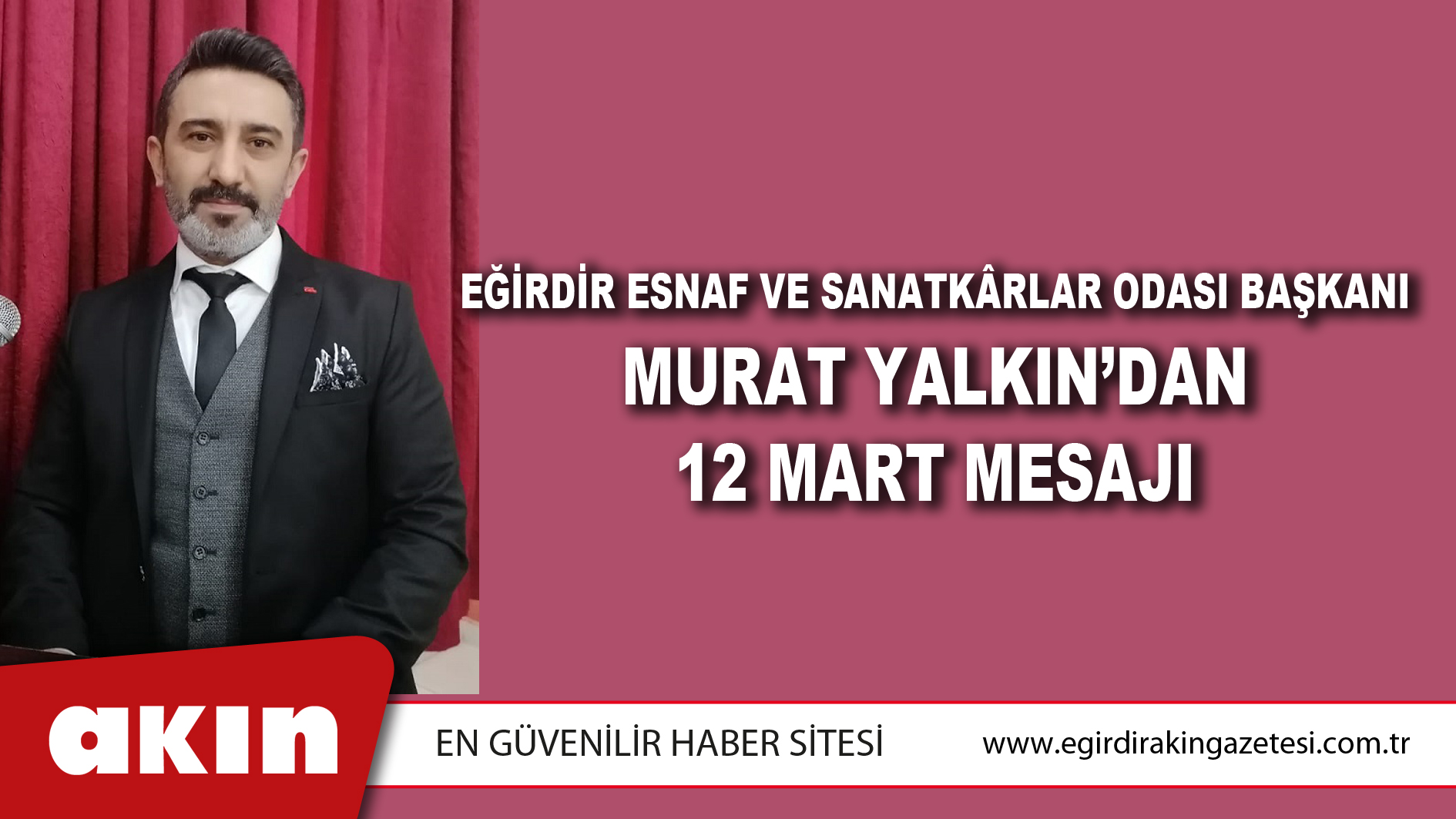 Eğirdir Esnaf Ve Sanatkârlar Odası Başkanı Murat Yalkın’dan 12 Mart Mesajı