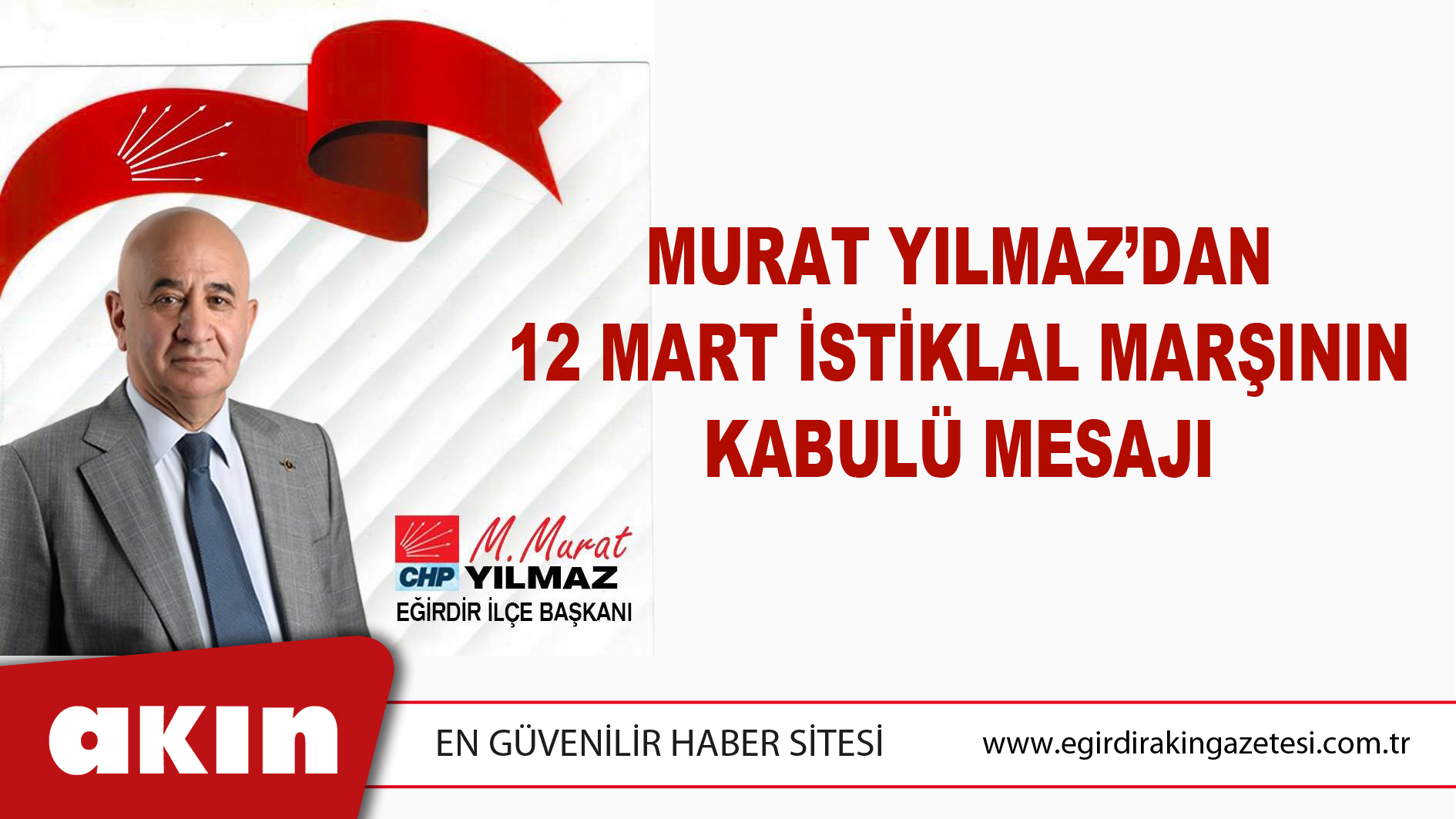 MURAT YILMAZ’DAN 12 MART İSTİKLAL MARŞININ KABULÜ MESAJI