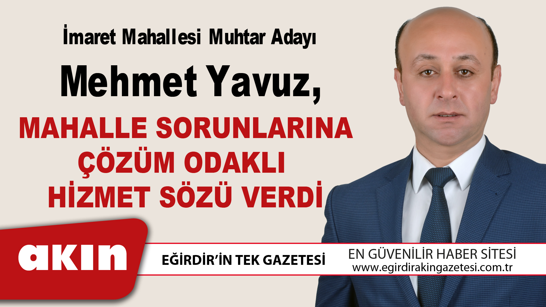 eğirdir haber,akın gazetesi,egirdir haberler,son dakika,İmaret Mahallesi Muhtar Adayı Mehmet Yavuz,