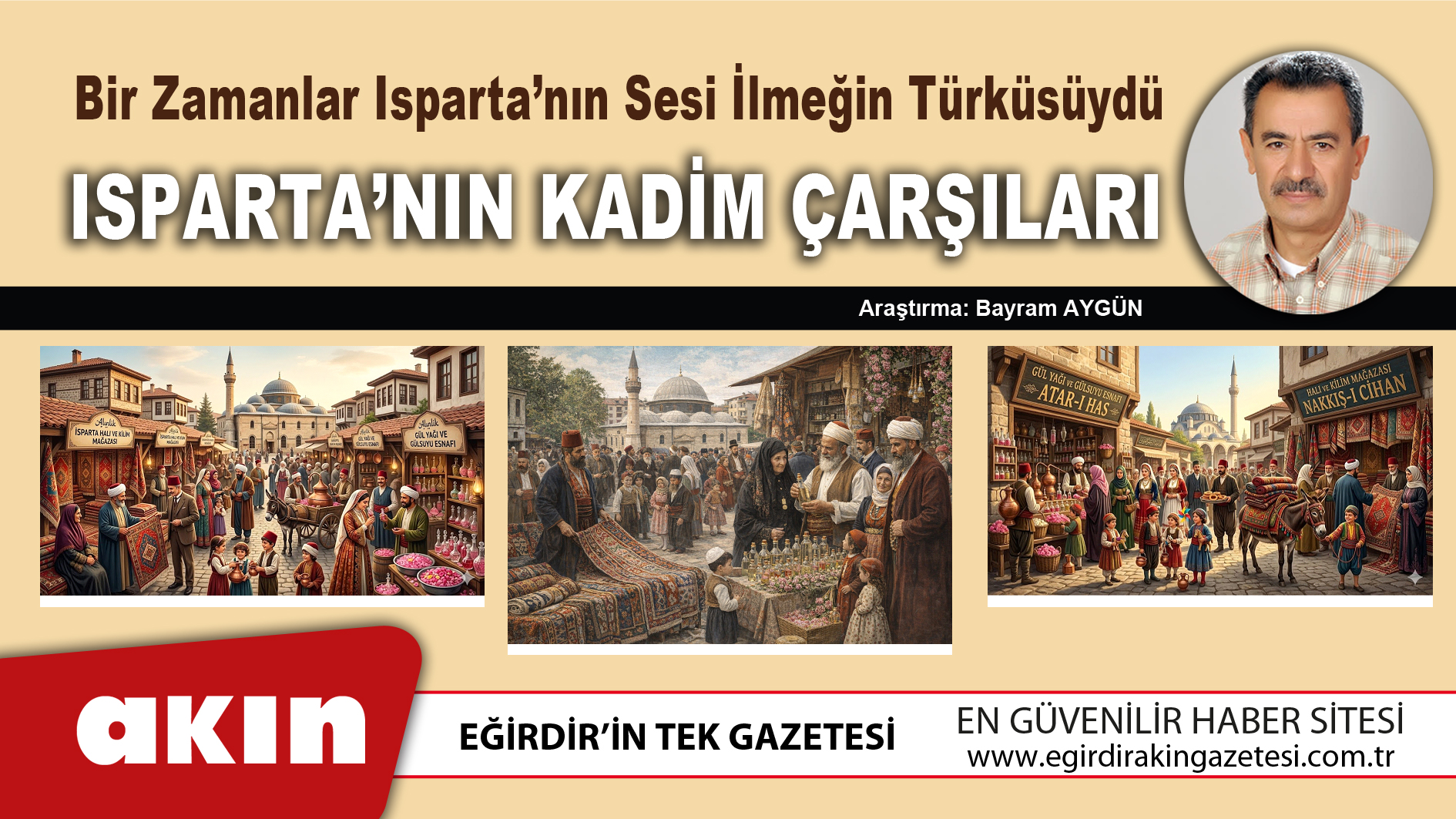 eğirdir haber,akın gazetesi,egirdir haberler,son dakika,  Isparta’nın Kadim Çarşıları