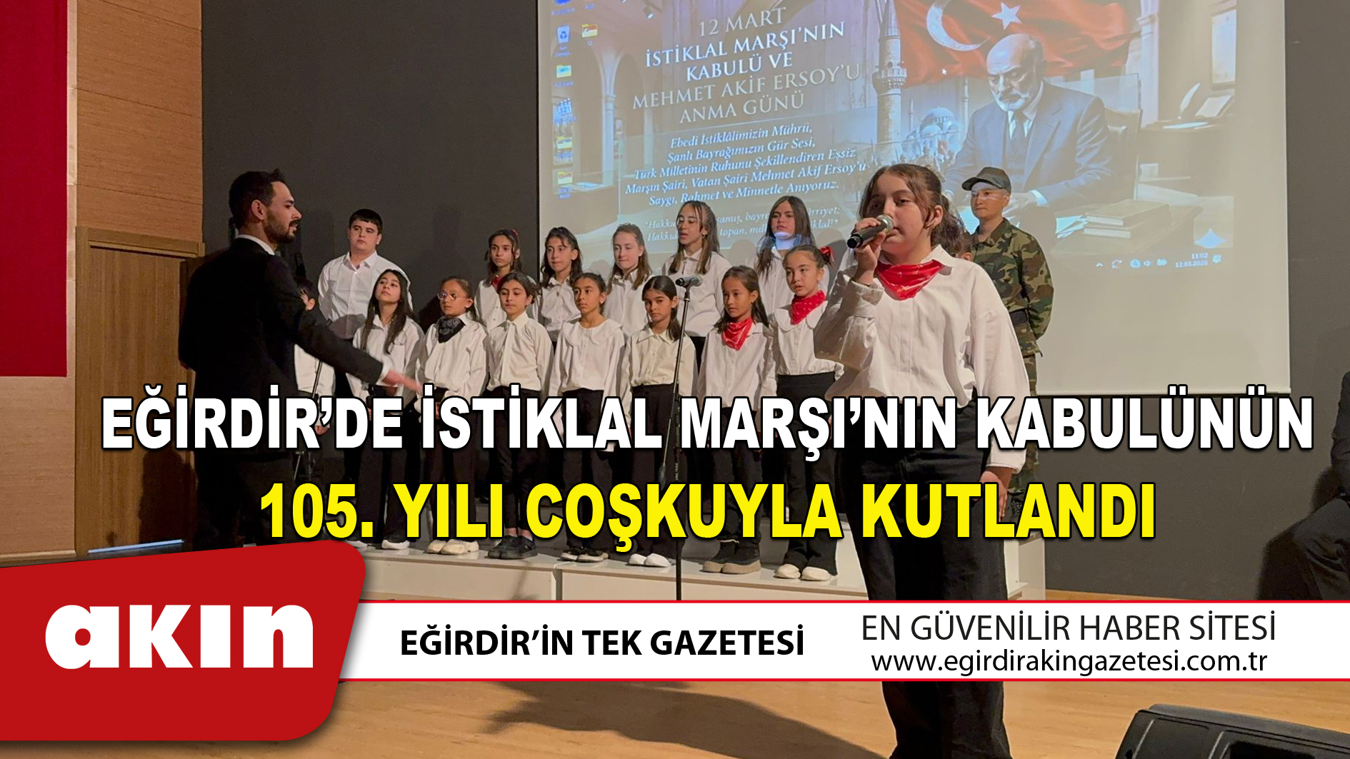 EĞİRDİR’DE İSTİKLAL MARŞI’NIN KABULÜNÜN 105. YILI COŞKUYLA KUTLANDI