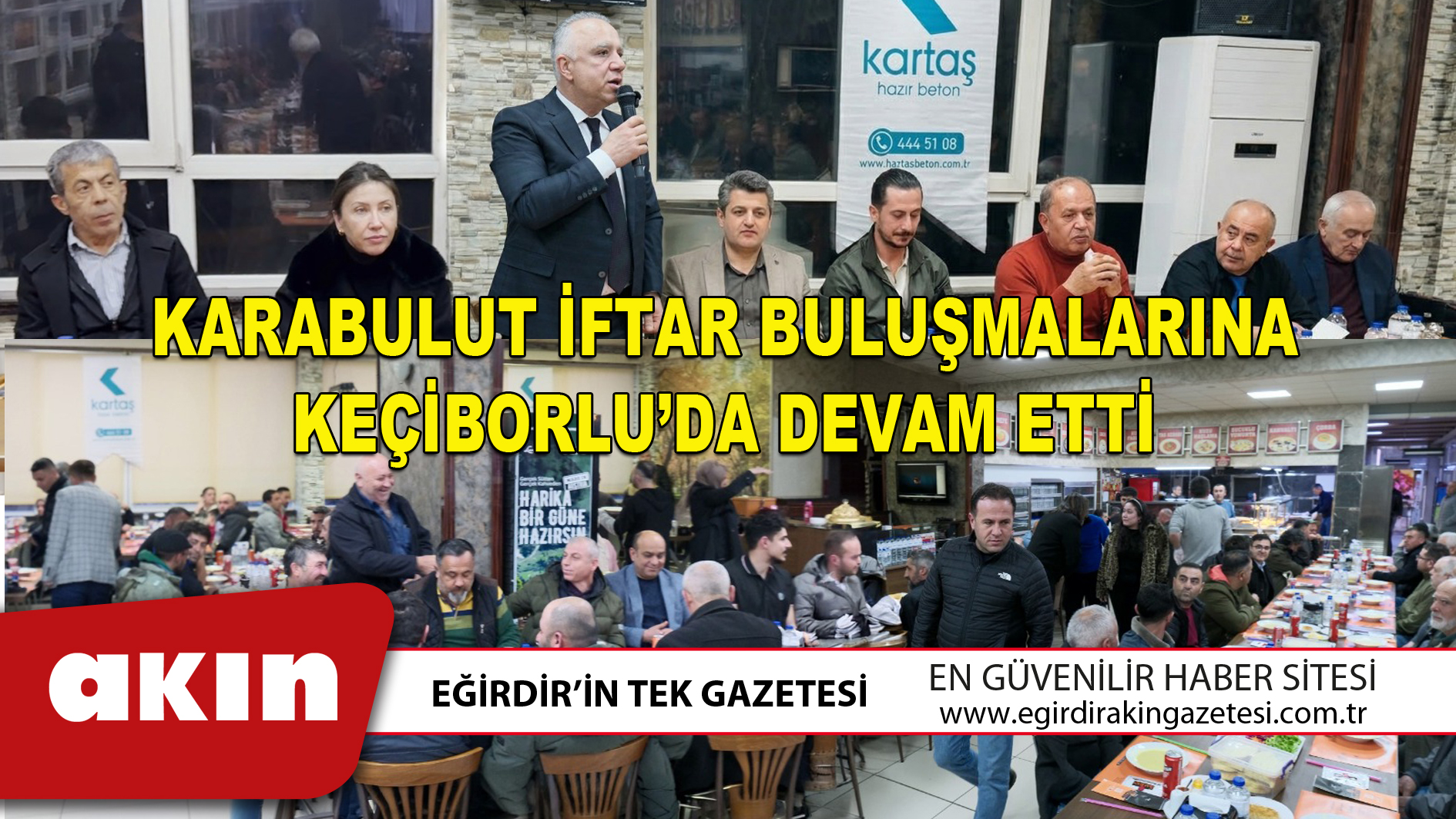 KARABULUT İFTAR BULUŞMALARINA KEÇİBORLU’DA DEVAM ETTİ