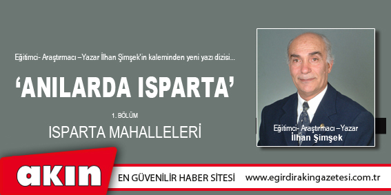 eğirdir haber,akın gazetesi,egirdir haberler,son dakika,ANILARDA ISPARTA (1.BÖLÜM)