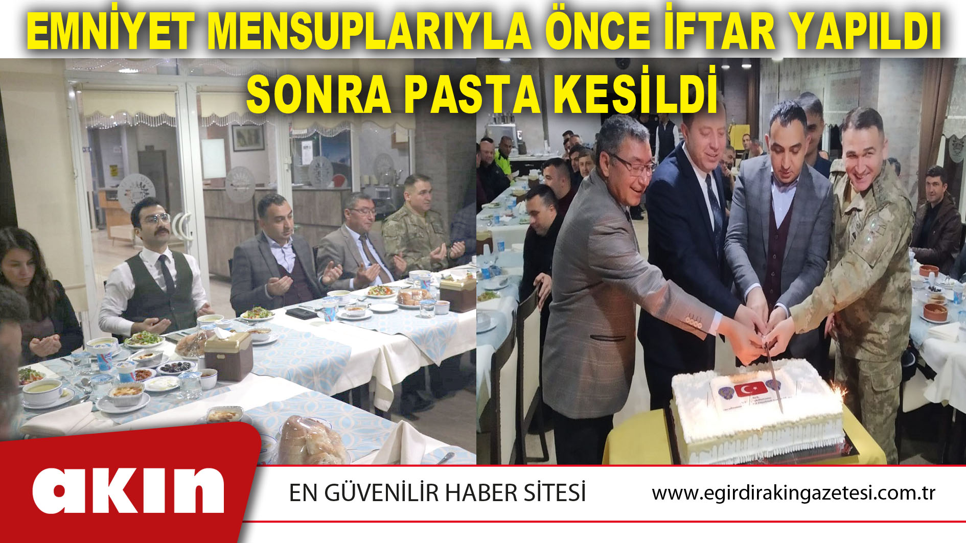 Emniyet Mensuplarıyla Önce İftar Yapıldı Sonra Pasta Kesildi