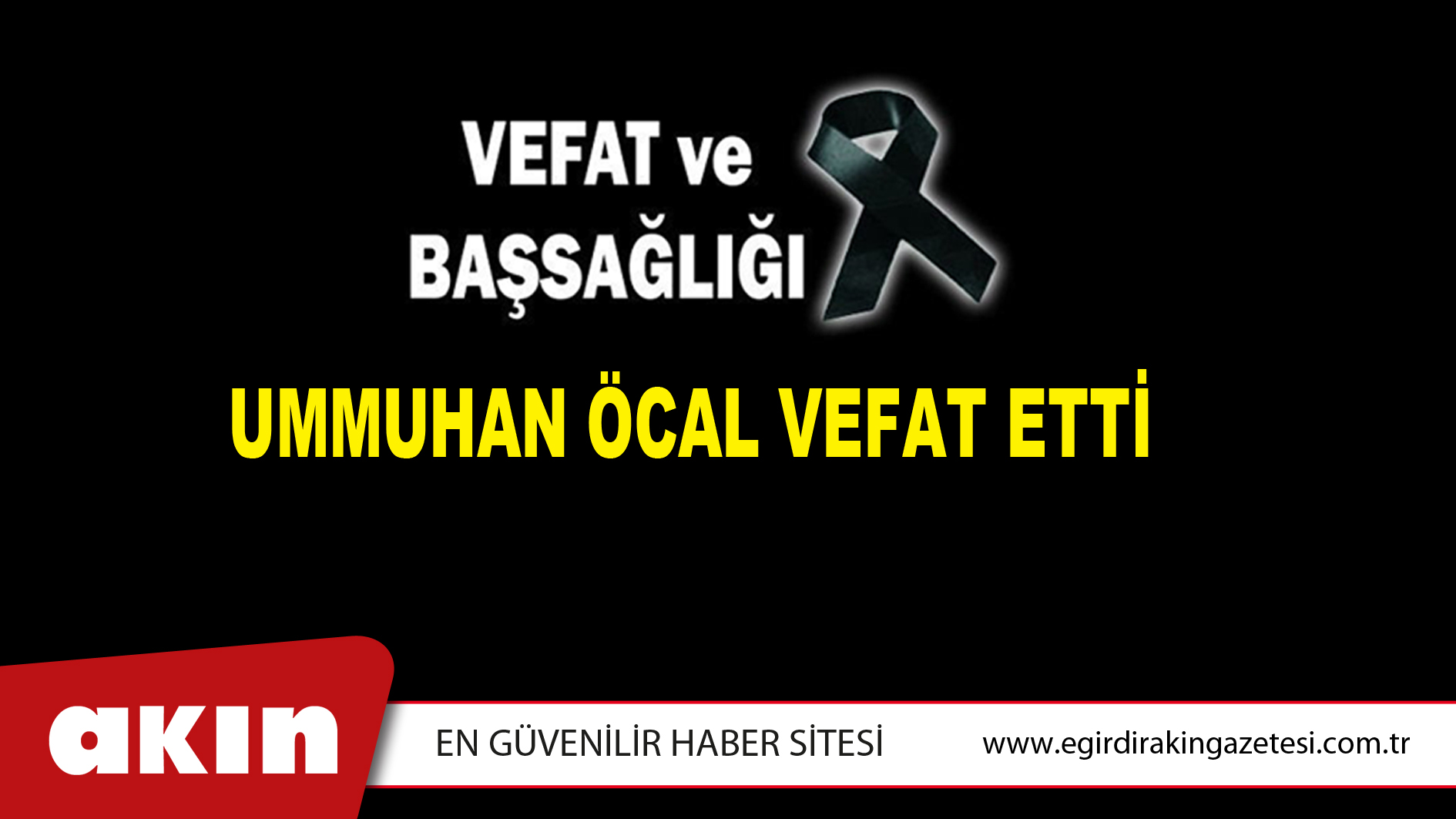 UMMUHAN ÖCAL VEFAT ETTİ