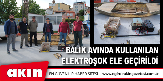 Balık Avında Kullanılan Elektroşok Ele Geçirildi