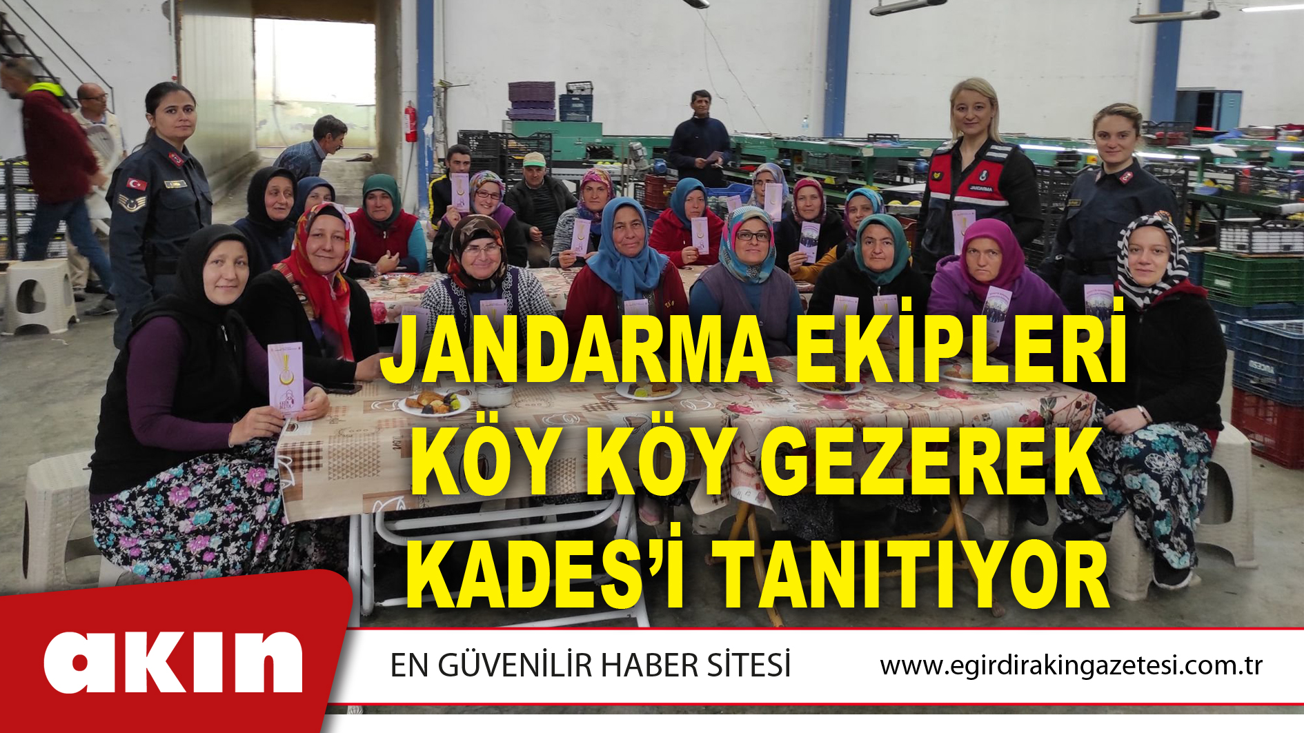 JANDARMA EKİPLERİ KÖY KÖY GEZEREK KADES’İ TANITIYOR
