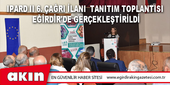 IPARD II 6. Çağrı İlanı Tanıtım Toplantısı Eğirdir'de Gerçekleştirildi