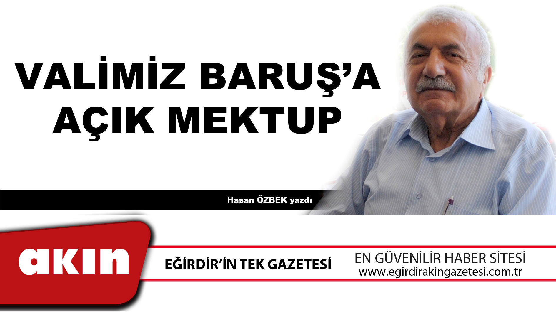 VALİMİZ BARUŞ’A AÇIK MEKTUP