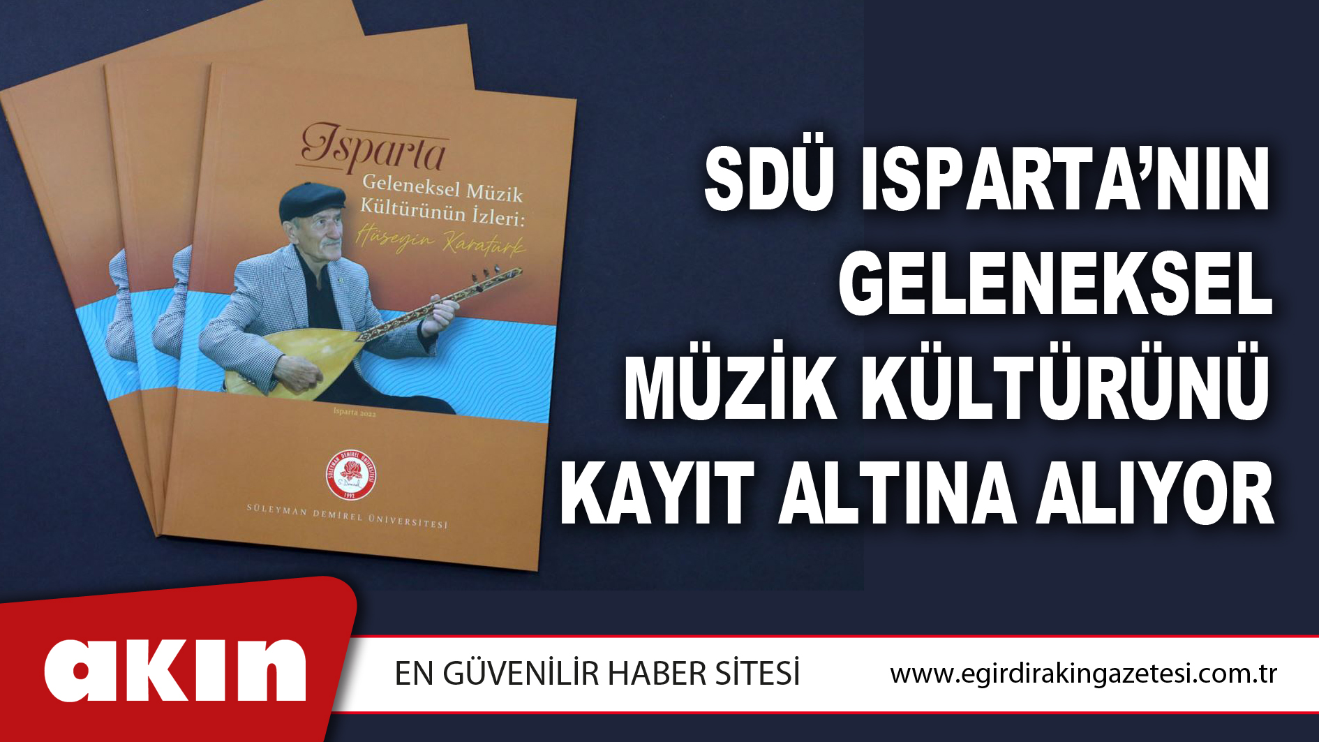 SDÜ ISPARTA’NIN GELENEKSEL MÜZİK KÜLTÜRÜNÜ KAYIT ALTINA ALIYOR