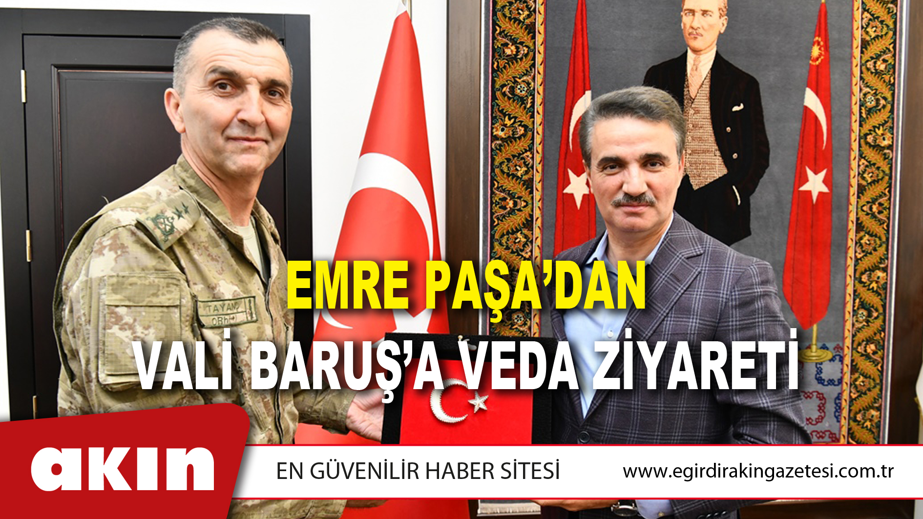 EMRE PAŞA’DAN VALİ BARUŞ’A VEDA ZİYARETİ