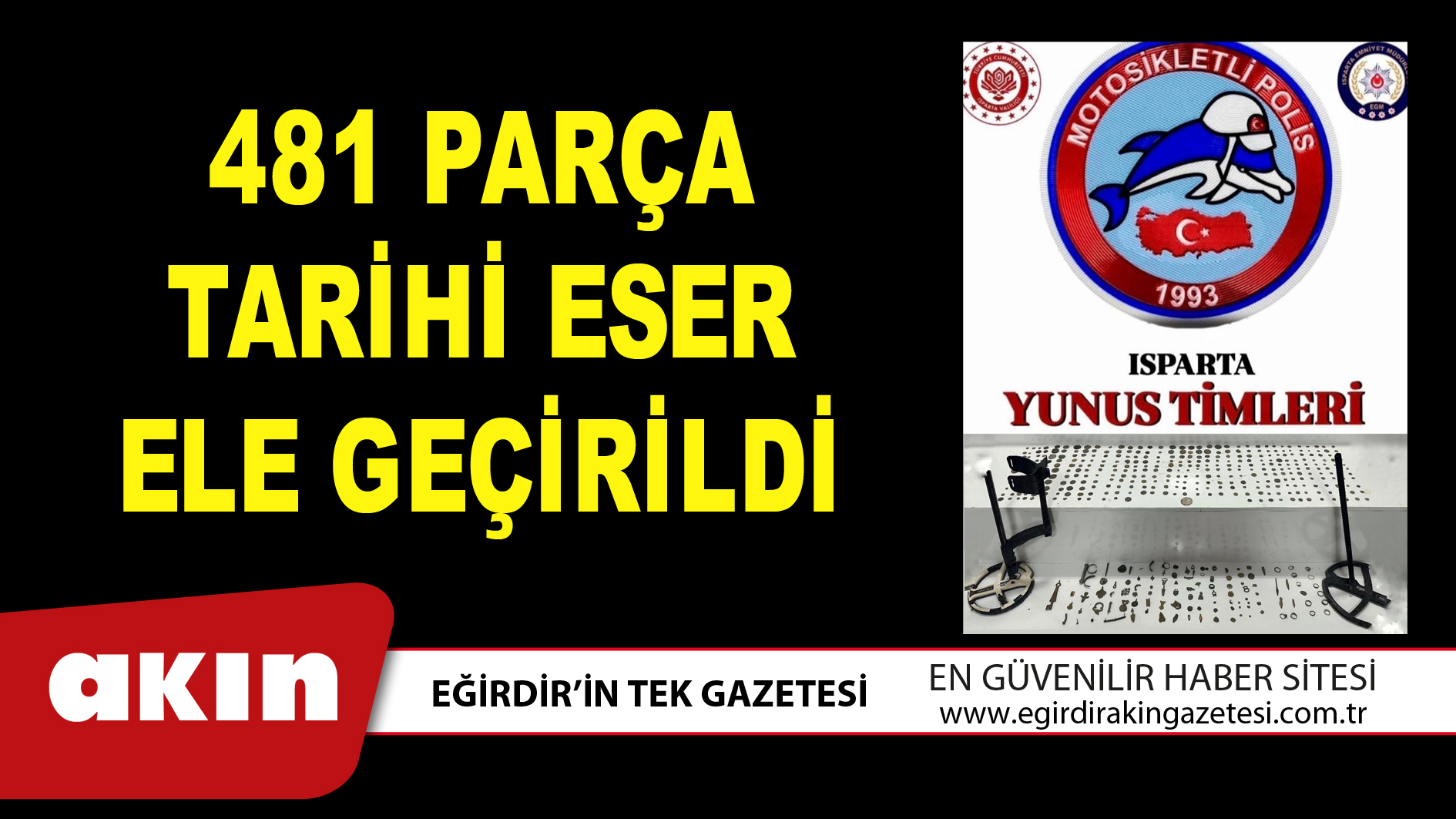 481 PARÇA TARİHİ ESER ELE GEÇİRİLDİ