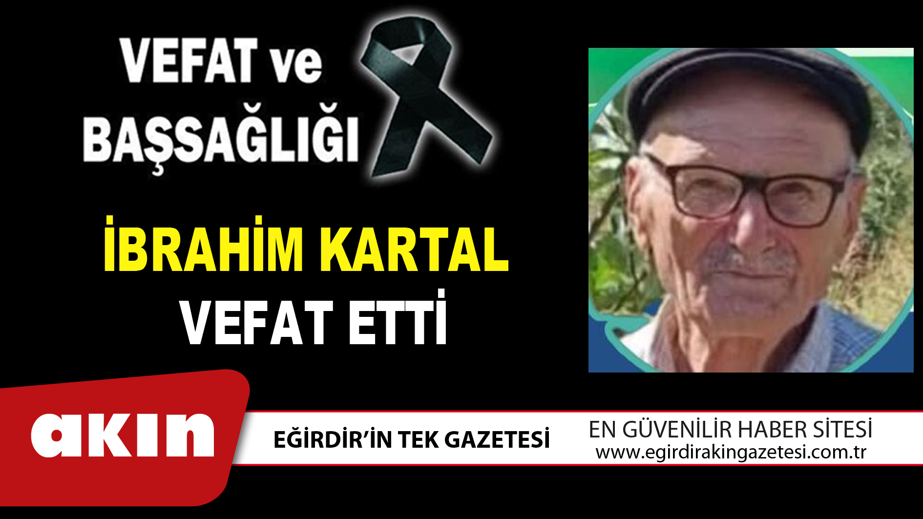 İBRAHİM KARTAL VEFAT ETTİ