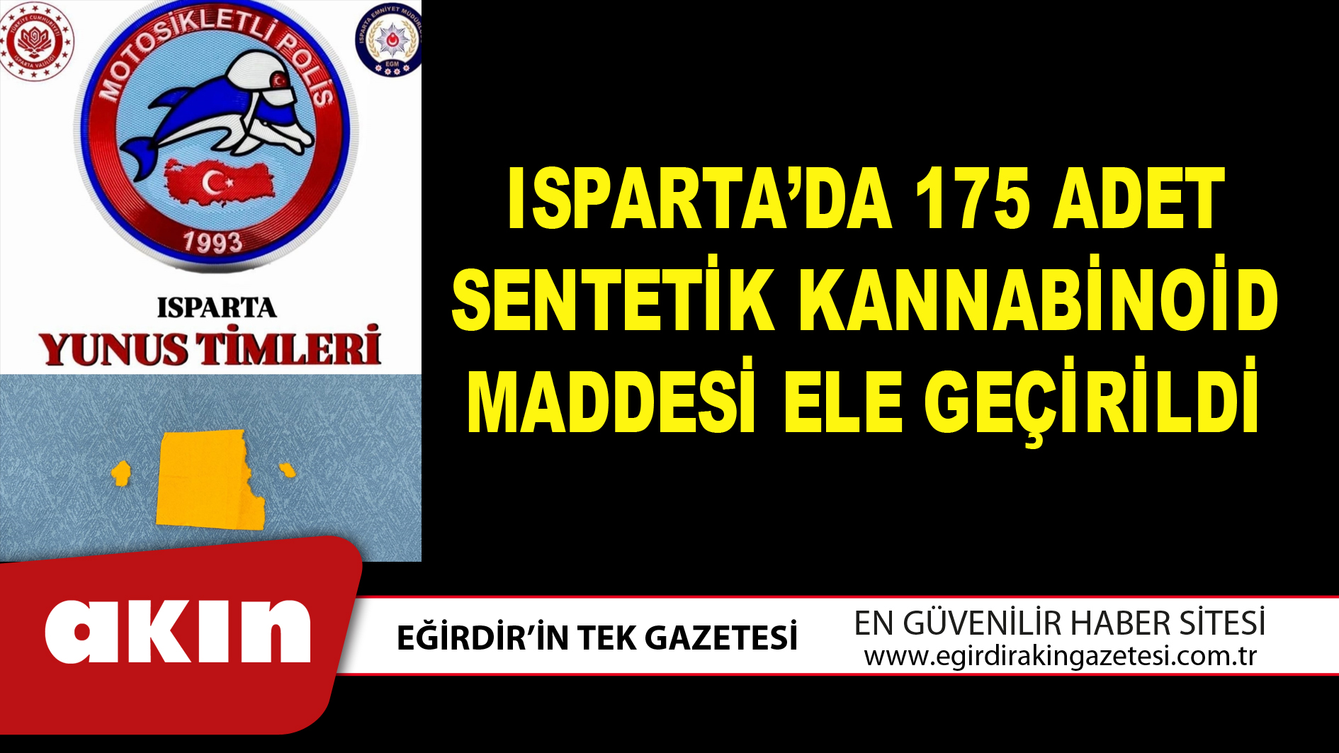 ISPARTA’DA 175 ADET SENTETİK KANNABİNOİD MADDESİ ELE GEÇİRİLDİ