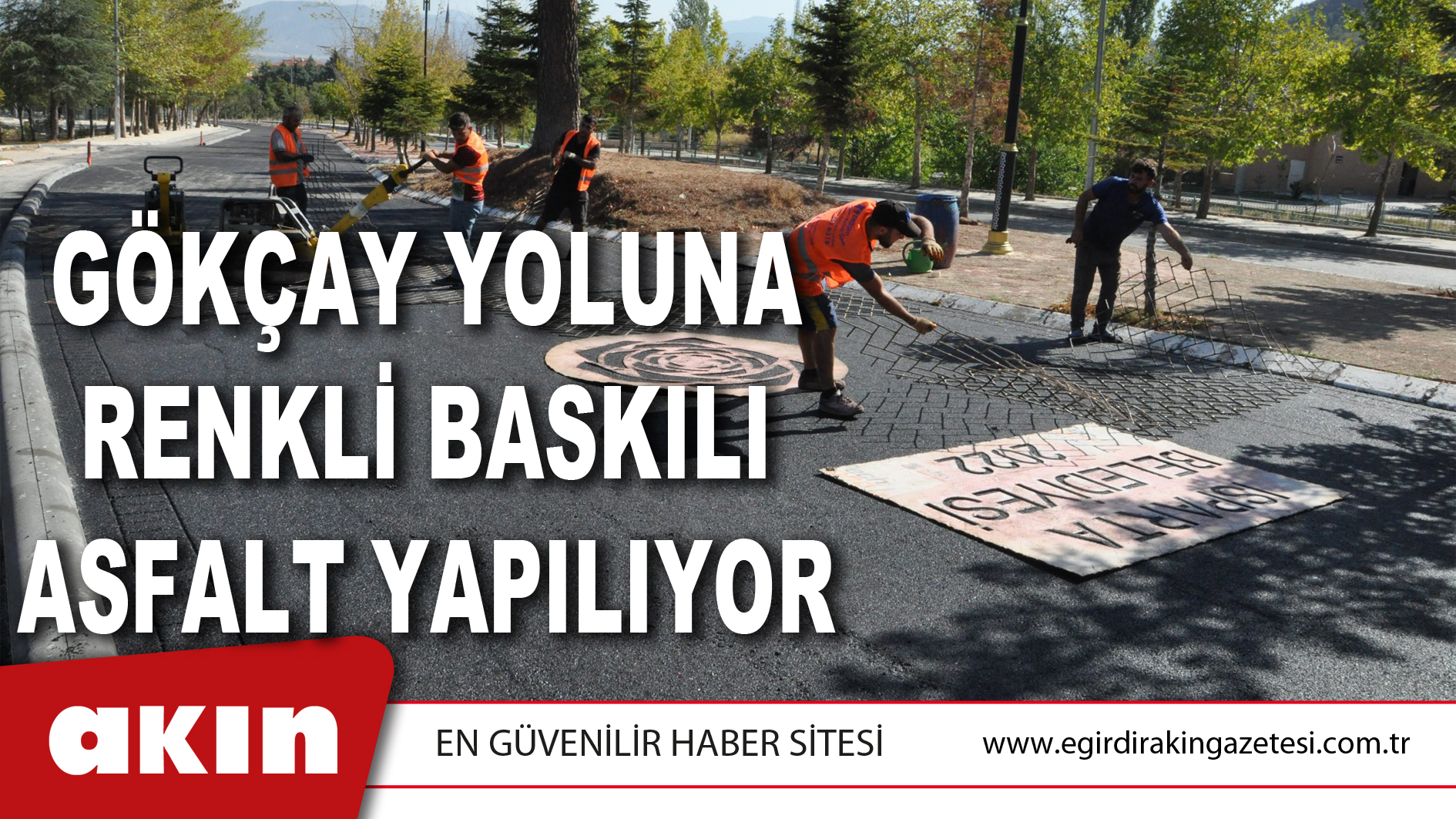 Gökçay Yoluna Renkli Baskılı Asfalt Yapılıyor